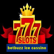 betbuzz ice cassino