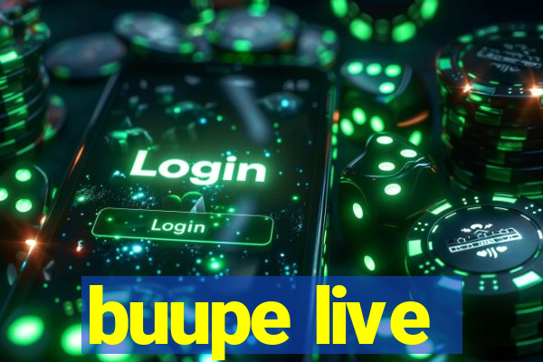 buupe live