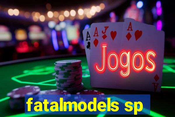 fatalmodels sp