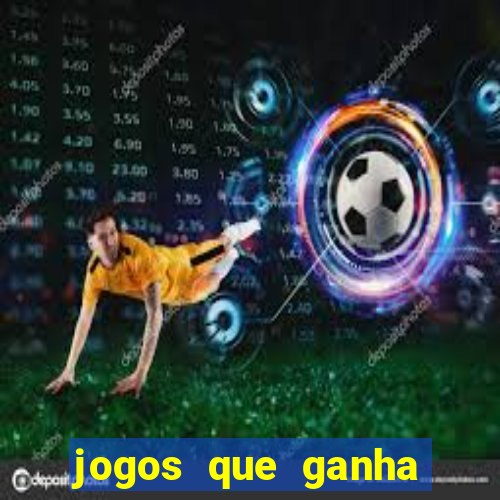 jogos que ganha dinheiro ao se cadastrar