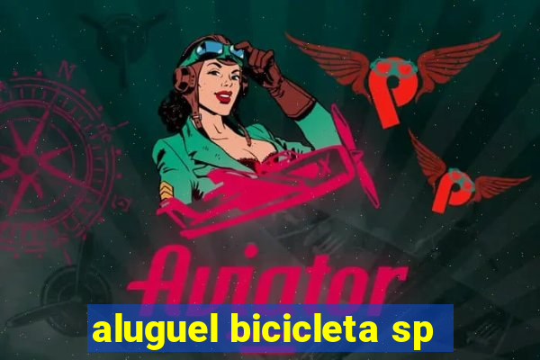 aluguel bicicleta sp