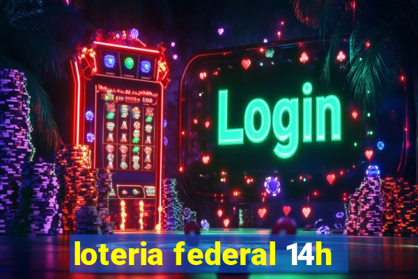 loteria federal 14h