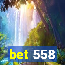 bet 558