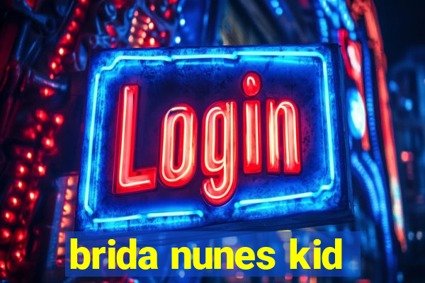 brida nunes kid