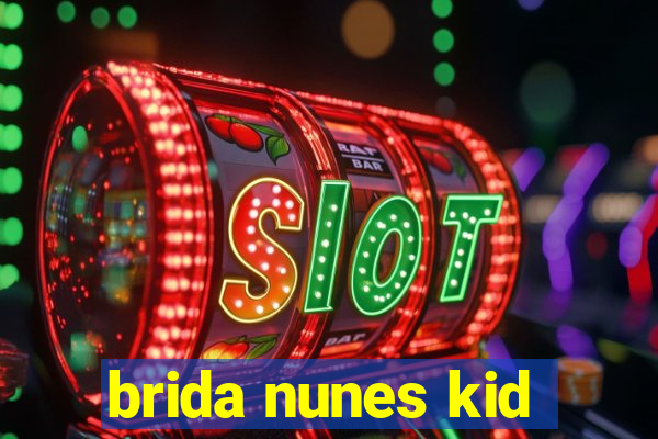 brida nunes kid