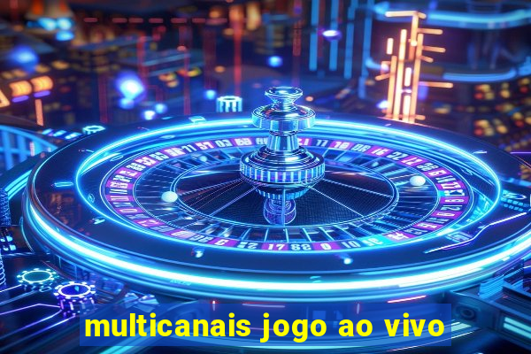 multicanais jogo ao vivo