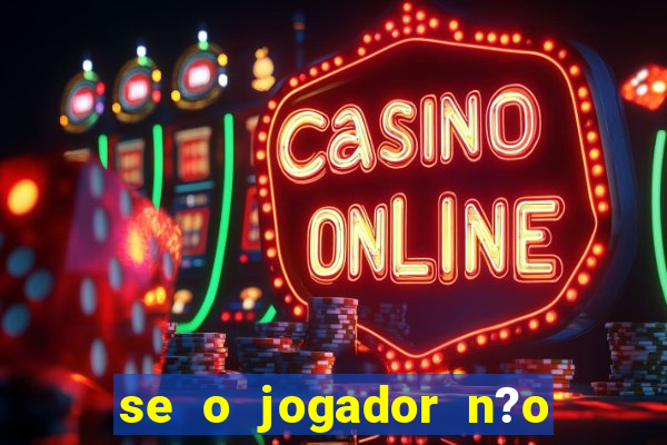 se o jogador n?o jogar anula a aposta betfair