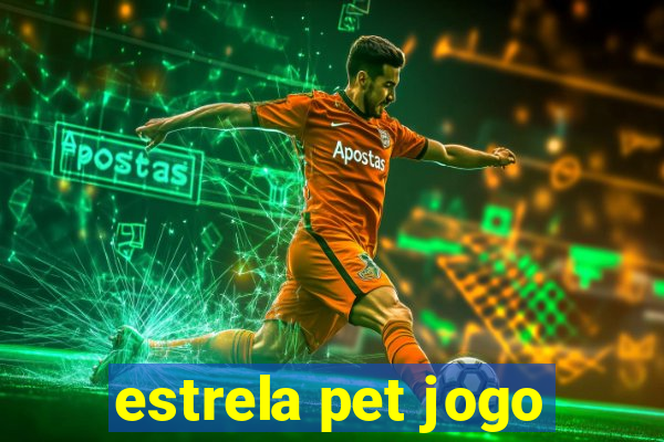 estrela pet jogo