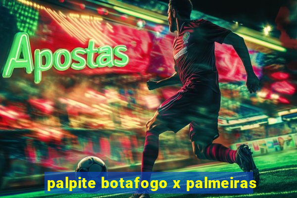 palpite botafogo x palmeiras