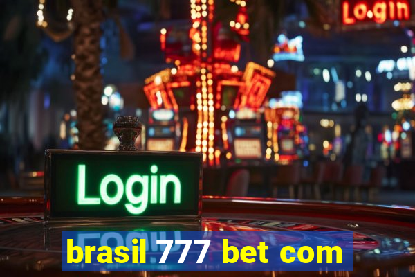 brasil 777 bet com