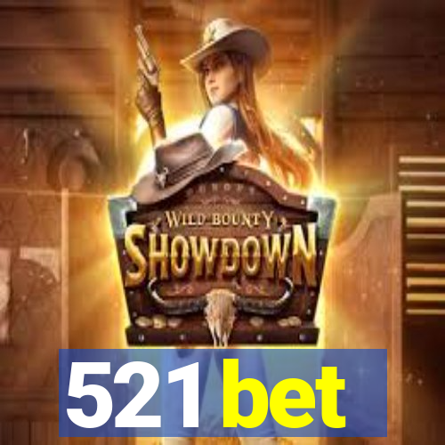 521 bet