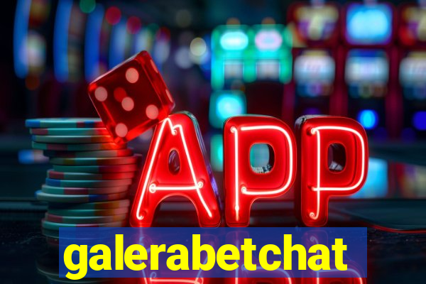 galerabetchat