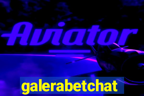 galerabetchat