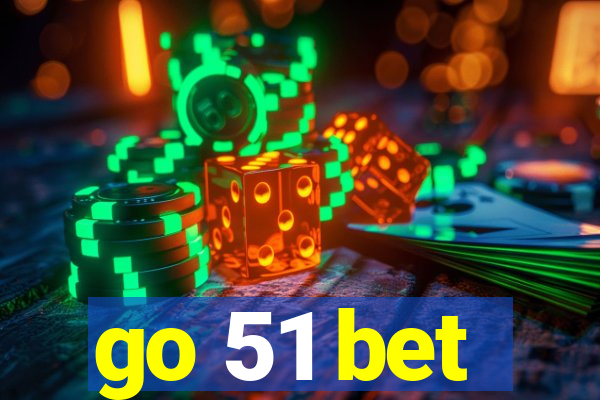 go 51 bet