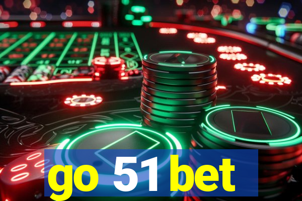 go 51 bet