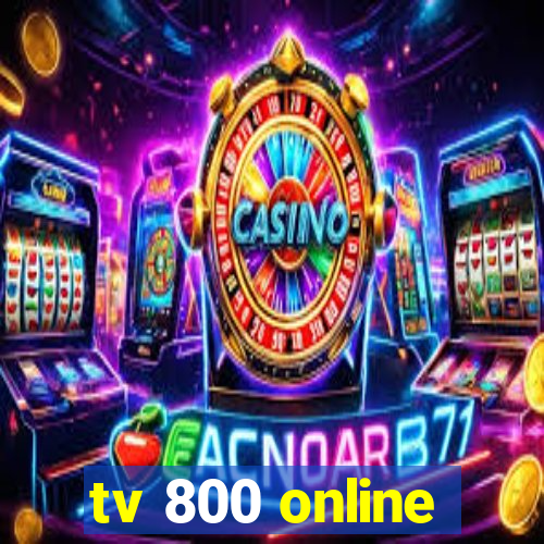 tv 800 online