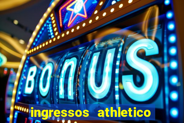 ingressos athletico x flamengo