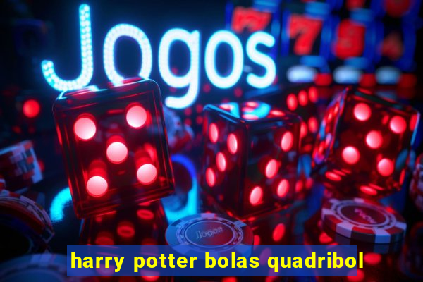 harry potter bolas quadribol