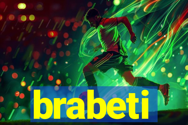 brabeti