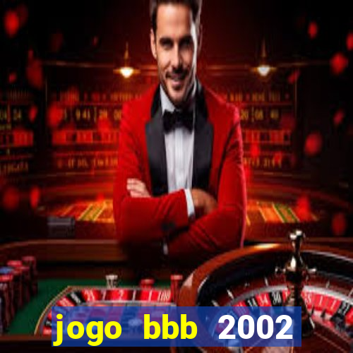 jogo bbb 2002 download android