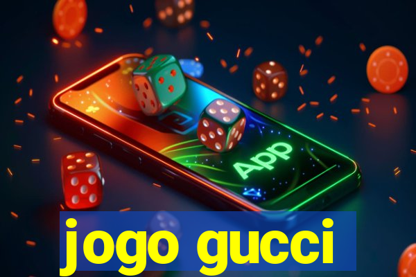 jogo gucci