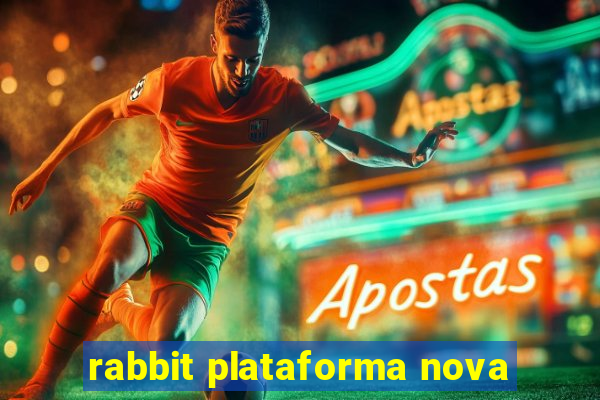 rabbit plataforma nova