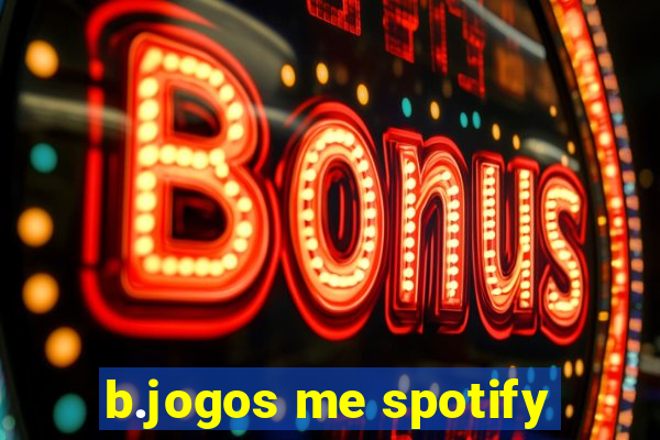 b.jogos me spotify