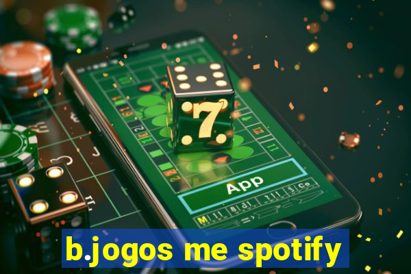 b.jogos me spotify