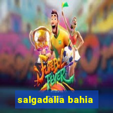 salgadalia bahia