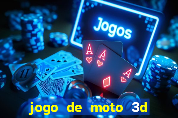 jogo de moto 3d de grau