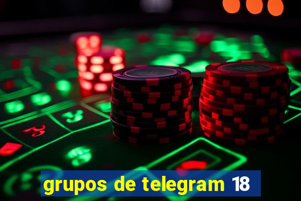 grupos de telegram 18