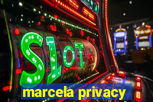 marcela privacy