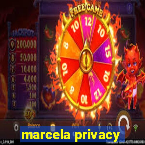 marcela privacy