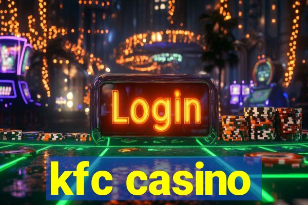 kfc casino