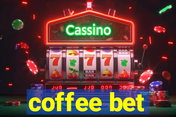 coffee bet