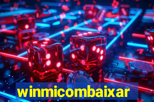 winmicombaixar