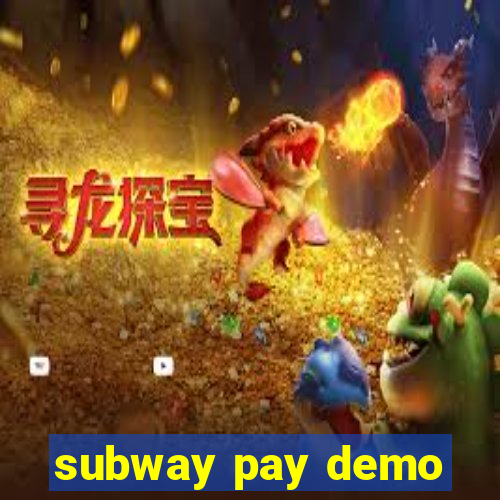 subway pay demo