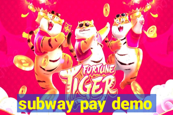 subway pay demo