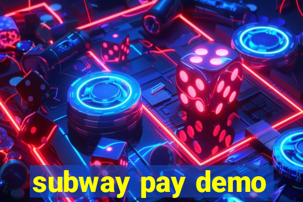 subway pay demo