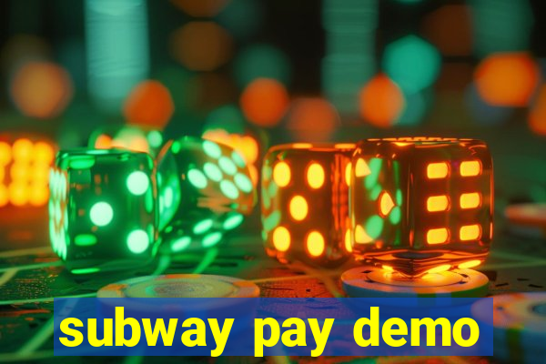 subway pay demo