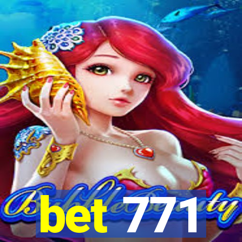 bet 771