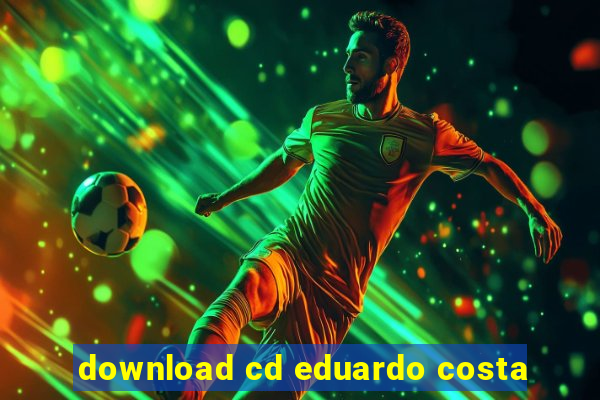 download cd eduardo costa