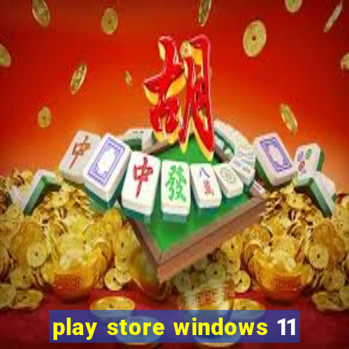 play store windows 11