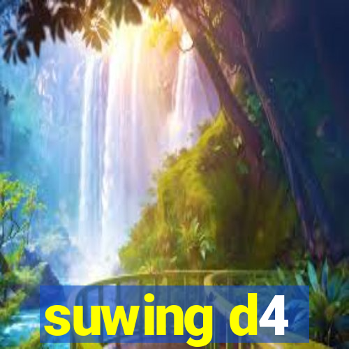 suwing d4