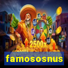 famososnus