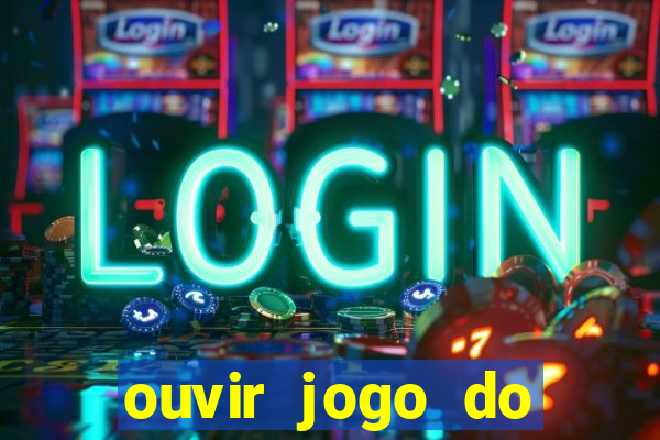 ouvir jogo do vasco ao vivo