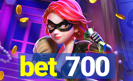 bet 700