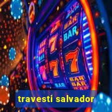 travesti salvador