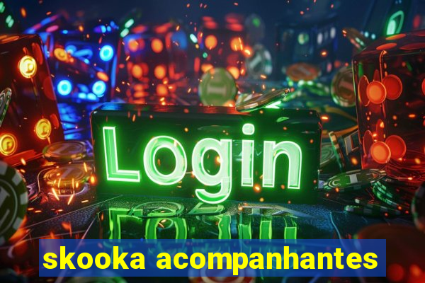 skooka acompanhantes