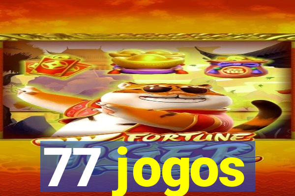 77 jogos